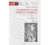 Giardini e altri terreni sensibili. Sulle tracce delle forme di vita