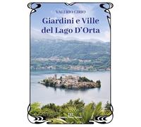 Giardini E Ville Del Lago D'Orta - Valerio Cirio - 2023