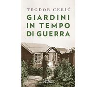 Giardini in tempo di guerra