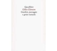 Giardini, paesaggio e genio naturale