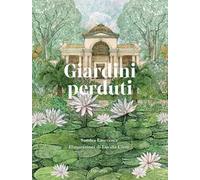 Giardini perduti