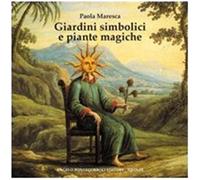 Libri Paola Maresca - Giardini Simbolici E Piante Magiche