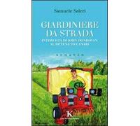 Giardiniere da strada. Intervista di John Donhovan al detenuto Lanari