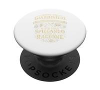 Giardiniere Divertente Non Discuto Ho Ragione Uomo Donna PopSockets PopGrip Adesivo