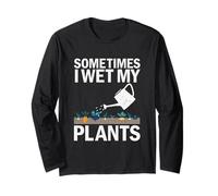 Giardinieri Divertenti Che Dicono Che a Volte Ho Bagnato Le Mie Piante Maglia a Manica