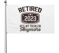 Giardino Bandiera 90x150cm, Retired 2023 Not My Problem Anymore Bandiera Della Brezza Decorazione Striscione All'Aperto, Per Giardino, Balcone, Feste Strada