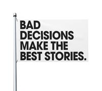 Giardino Bandiera Bad Decisions Make The Best Stories Bandiera Della Brezza Colori Vivaci 2 Occhielli Metallici Striscione All'Aperto, Per Feste Estive, Eventi, Feste Strada, 90x150cm