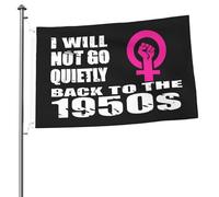 Giardino Bandiera Will Not Go Quietly Back To 1950'S Bandiera Della Brezza Tessuto Da Esterno Prova Di Sbiadimento Striscione All'Aperto, Per Eventi, Giardino, All'Aperto Al Coperto, 90x150cm