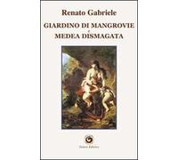 Giardino di mangrovie e Medea dismagata