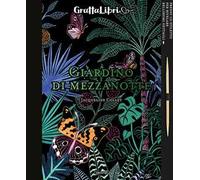 Giardino di mezzanotte. Con gadget