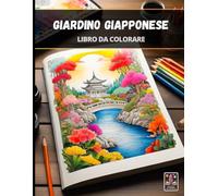 Giardino Giapponese - Grande Libro da Colorare anti-stress per Adulti - 100+ pagine (21.5 x 28 cm)