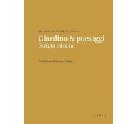 Giardino & paesaggi. Scripta minora