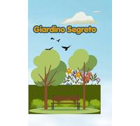 Giardino Segreto: Libro da colorare per bambini: 12 bellissimi disegni magici della natura e degli animali
