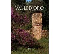 Giardino Valle d'Oro. Capalbio Orbetello. Ediz. illustrata