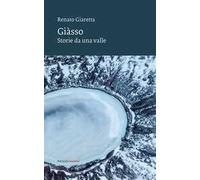 Giasso. Storie da una valle