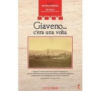 Giaveno... c'era una volta. Ediz. illustrata