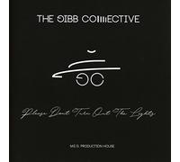 Gibb Collective - PLEASE DON'T TURN OUT..