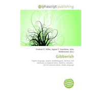 Gibberish: English language, Speech, Gobbledygook, Alchemy and chemistry in medieval Islam, Alchemy, Gibraltar, List of Latinised names, Arabic language