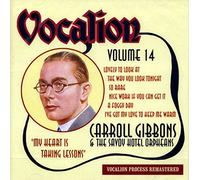 Gibbons, Carroll & The Savoy Hotel Orpheans - Vol. 14: My Heart Is Taking Lessons