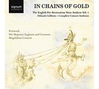 Orlando Gibbons In Chains of Gold: The English Pre-Restoration Verse Anthem (CD)
