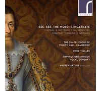 Orlando Gibbons See, See, the Word Is Incarnate: Choral & Instrumental Musi (CD)