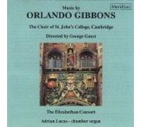 GIBBONS, O. - CHORAL MUSIC & CONSORT..