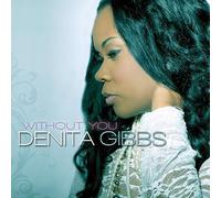 Gibbs, Denita - Nothing Better Than You