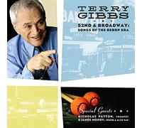 Gibbs Terry - 52Nd & Broadway: Songs Of The Bebop Era