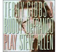 GIBBS, TERRY & BUDDY DEFR - PLAY STEVE ALLEN