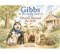 Gibbs the Godly Goat and the Church Beyond the Bells