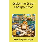 Gibby the Great Escape Artist