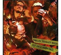 Gibellini/Tavolazzi/Beggio - Put On A Happy Face