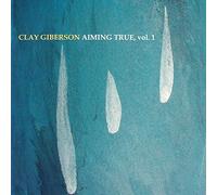 Giberson, Clay - Vol. 1-Aiming True