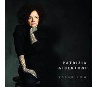 Gibertoni Patrizia - Speak Low