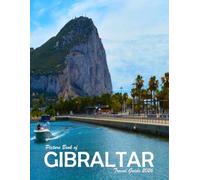 Gibraltar: A Visual Journey Through Stunning Landmarks, Travel and Nature lovers.