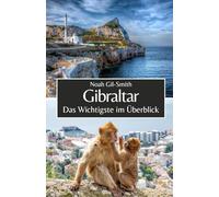 Gibraltar: Das Wichtigste im Überblick