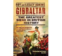 Gibraltar: The Greatest Siege in British History