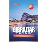GIBRALTAR TRAVEL GUIDE 2026: Discover the Iconic Rock, Stunning Views, and the Unique Blend of British and Mediterranean Culture