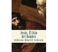 Gibran Khalil Gibran Jesús, El hijo del Hombre (Tascabile)