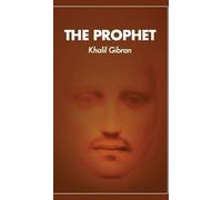 Gibran Khalil The Prophet (Copertina rigida)