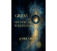 Gibran, Mystical Writings: The Forerunner, The Madman, and A Tear and a Smile - Rebirth Collectors' Edition | Annotated | Large Print