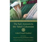 Gibril Fouad Haddad The Sufi Answers to the 'Salafi' Calumnies (Tascabile)