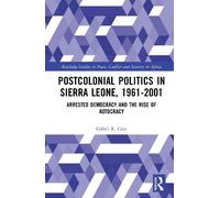 Gibril R. Cole Postcolonial Politics in Sierra Leone, 1961-20 (Copertina rigida)
