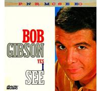 Gibson, Bob - YES I SEE