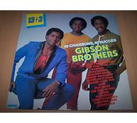 Gibson Brothers - 16 Chansons, 16 Succès : Tic... Tac... Tic... Tac... (My Heart's Beating Wild) / Ooh What A Life / Mariana ...