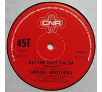 Gibson Brothers - Better Do It Salsa