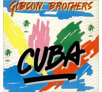 Gibson Brothers - Cuba