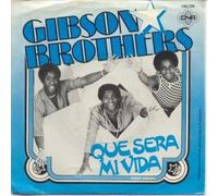 GIBSON BROTHERS - Que sera mi vida / West Indies / 144 720
