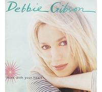 Gibson, Debbie - Think With Your Heart by Gibson, Debbie (1995) Audio CD