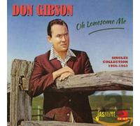 Don Gibson – Oh Lonesome Me (Singles Collection 1956 - 62) – Jasmine Guitars